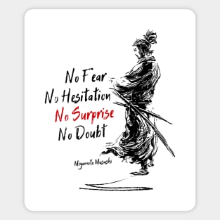 No fear - No hesitation - No surprise - No doubt [Miyamoto Musashi Quote] Magnet